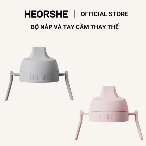 Bộ Nắp Và Tay Cầm Bình Tập Uống Nước HEORSHE